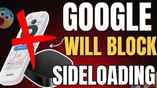 🚨 Google Will Start Blocking Sideloading! First Firestick… Now Android! 🚨