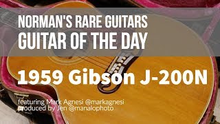 Video thumbnail for Norman's Rare Guitars - Guitar of the Day: 1959 Gibson J-200N by Normans Rare Guitars