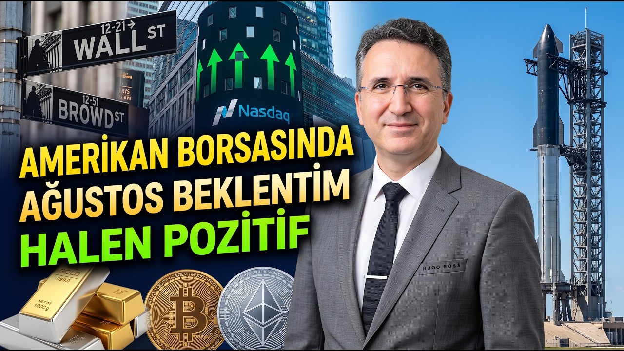 Amerikan Borsasında Ağustos Beklentim Halen Pozitif