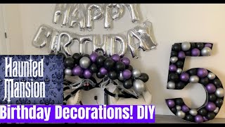 Haunted Mansion DIY Birthday Decorations Tour! Luna is 5!