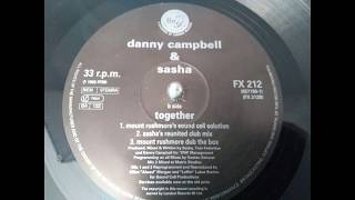 danny campbell & sasha - together sasha's reunited club mix