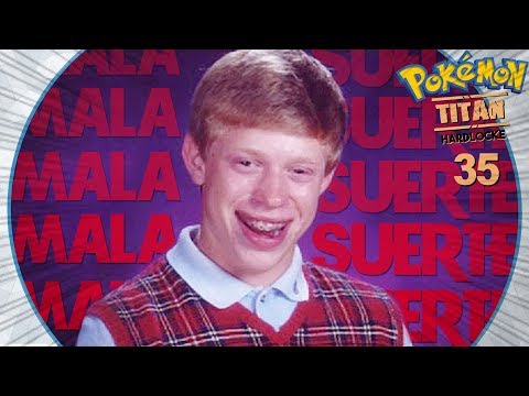 Pokémon Titan Hardlocke Ep. 35 - I JUST WANT YOU TO WITNESS THIS BAD LUCK