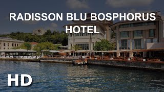 Radisson Blu Bosphorus Hotel, İstanbul