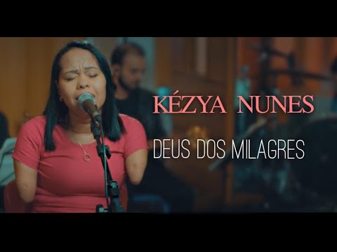 Kézya Nunes - Deus dos Milagres  (LIVE SESSION)