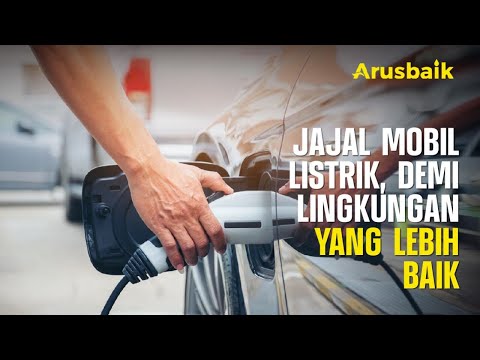 Jajal Mobil Listrik, Demi Lingkungan Yang Lebih Baik