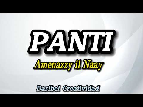 Amenazzy, Lil Naay - PANTI (Letra Oficial)