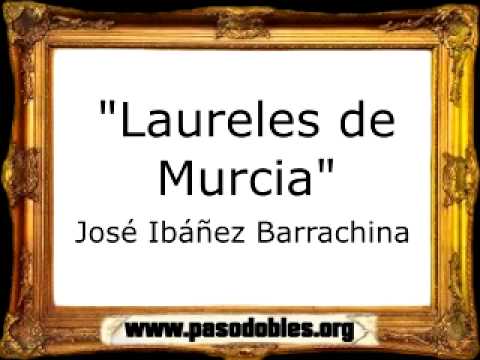 Laureles de Murcia - José Ibáñez Barrachina [Pasodoble]
