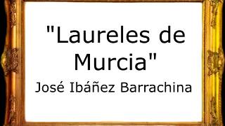 Laureles de Murcia - José Ibáñez Barrachina [Pasodoble]