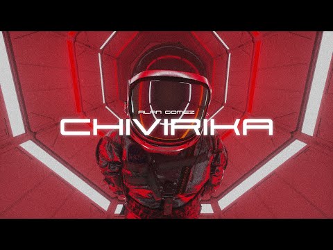 CHIVIRIKA RKT - Alan Gomez