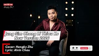 Download lagu Lagu Hakka Jung Sim Chong Li Thiau Ko New Version 2026 Cover: Hengky Zhu  mp3