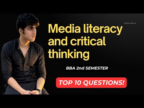 Media Literacy and Critical Thinking for BBA 2nd Semester CCS University