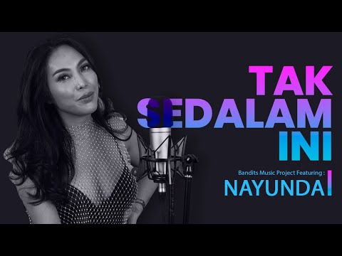 Tak Sedalam Ini - Nayunda Ft. Bandits Music Project (Cover)