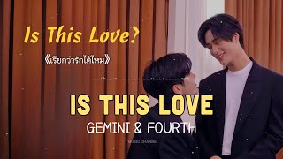 Download lagu [Vietsub] เรียกว่ารักได้ไหม (Is This Love?) - GEMINI,FOURTH | T Music Channel mp3