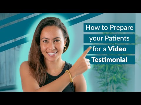 Patient Testimonial Videos - How to Prepare your Patients (5 Steps)