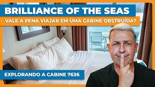 Brilliance of the Seas - Cabine 7636 | Viajando numa cabine com vistas “parcialmente obstruídas”!