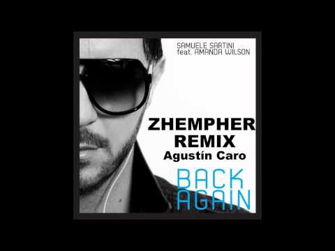 Samuele Sartini feat. Amanda Wilson - Back Again (Zhempher Remix)