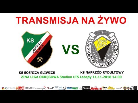 KS Sośnica Gliwice vs KS Naprzód Rydułtowy - ZINA Liga Okręgowa - TRANSMISJA NA ŻYWO