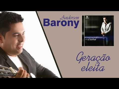 Geração Eleita - Anderson Barony