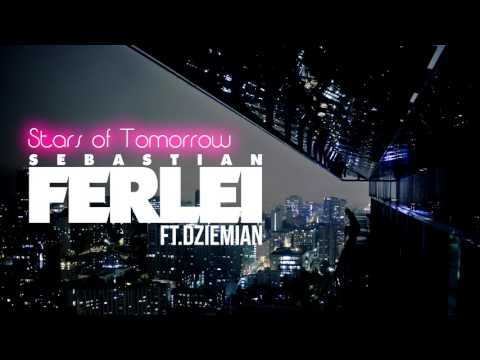 Sebastian Ferlei ft. Dziemian - Stars Of Tomorrow
