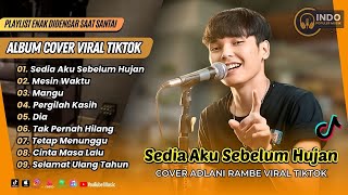 Download lagu SEDIA AKU SEBELUM HUJAN - Adlani Rambe (Cover) | MESIN WAKTU | MANGU | LAGU COVER AKUSTIK mp3