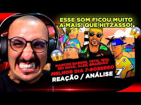 MELHOR DIA 7 - SOSSEGO (Marcos Baroni, Teto, Wiu, Edi Rock, Alee e Brandão) [REAÇÃO]