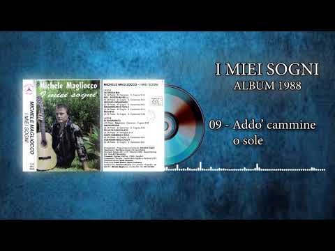 09 - Michele Magliocco - Addo' cammine o sole