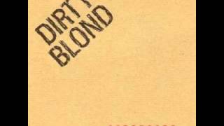 Dirty Blond - Right Here