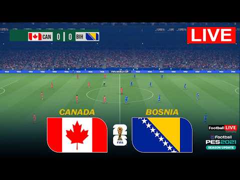 CANADA vs BOSNIA - FIFA World Cup 2026 group stage | Match Today | Simulation PES