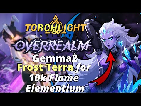 Gemma2 Frost Terra 400B+ Build Guide | Season 10 Overrealm | Torchlight: Infinite
