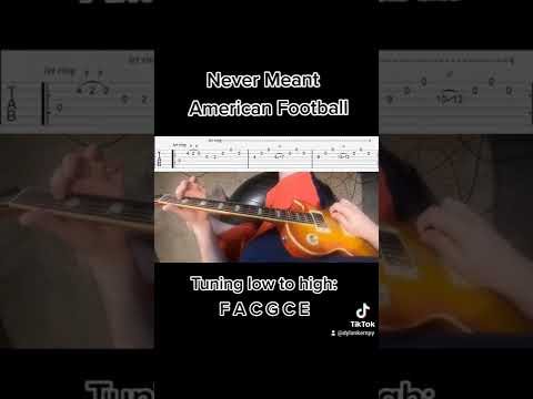 Never Meant American Football Tab