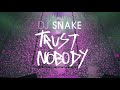 DJ Snake - Trust Nobody (Paris La Défense Arena Music Video)