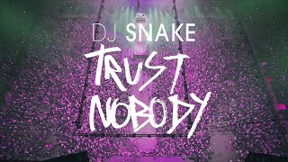 DJ Snake – Trust Nobody