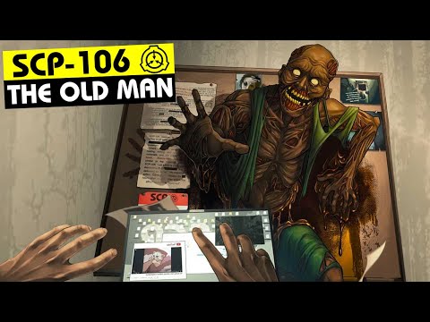 SCP-106 | The Old Man (SCP Orientation)