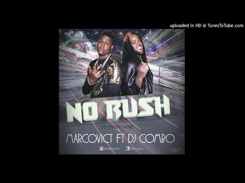Marcovict - No Rush (Audio Official) ft. Dj Combo