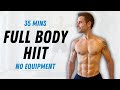 35 Min FULL BODY HIIT Workout With NO EQUIPMENT 350k Subscribers