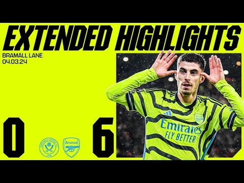 EXTENDED HIGHLIGHTS | Sheffield Utd vs Arsenal (0-6) | All the goals, saves, skills & more!