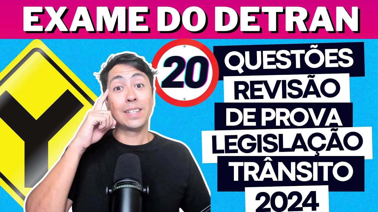 LEGISLAÇÃO DE TRÂNSITO - SIMULADO DE 20 QUESTÕES DO DETRAN 2024 - REVISÃO DE PROVA DO DETRAN 2024