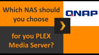 The Best QNAP NAS for a Plex Media Server - Know your TS-253A & TS-231P from TVS-473 & TVS-1282