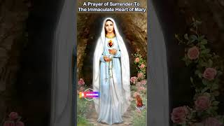 A Prayer of Surrender to the Immaculate Heart of Mary