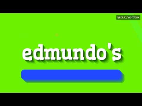 EDMUNDO'S - HOW TO PRONOUNCE IT!?