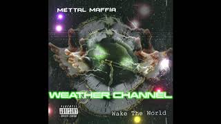 Mettal Maffia - 02 - Weather Channel (Wake The World Official Album)