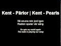 Kent - Pärlor (Kent - Pearls) - With both Swedish and English lyrics!
