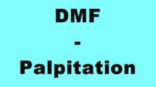 DMF - Palpitation
