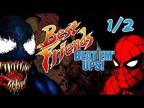 Best Friends Beat 'Em Ups - Spider-Man/Venom Separation Anxiety (Part 1/2)