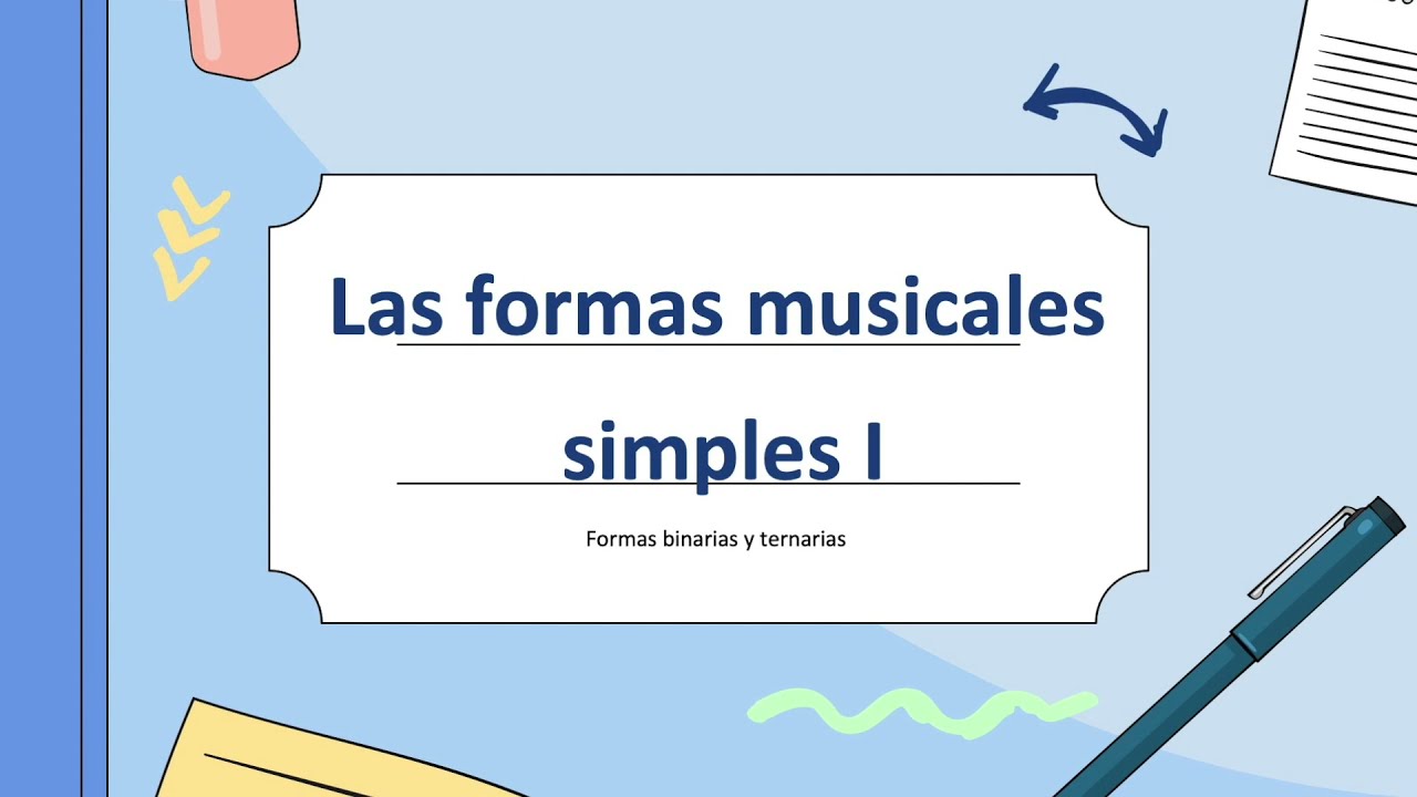 Formas Musicales Simples I - Formas binarias y ternarias