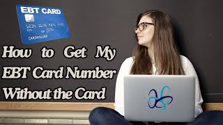 How to Get My EBT Card Number Without the Card