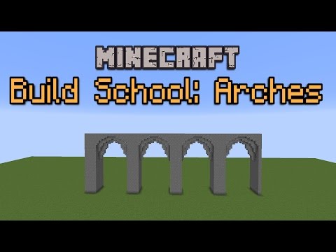 Minecraft Build School: Arches!