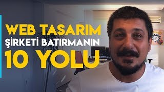 WEB TASARIM ŞİRKETİ BATIRMANIN 10 YOLU!