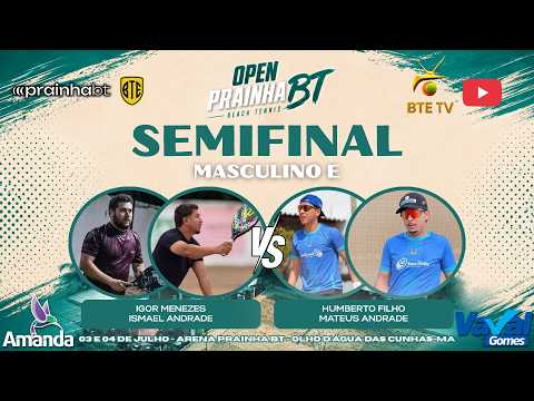 SEMIFINAL CAT MASCULINA ESTREANTE: IGOR MENEZES / ISMAEL ANDRADE X HUMBERTO FILHO / MATEUS ANDRADE