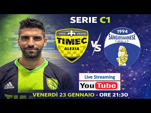 C1: TIMEC ALEXIA vs FUTSAL SANGIOVANNESE (LIVE STREAMING)